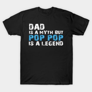 Dad Is A Myth But Pop Pop Is A Legend - Grandpa Christmas Gift T-Shirt